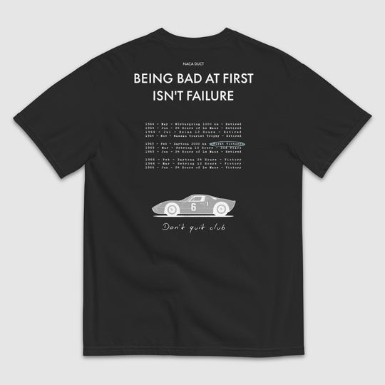 GT40 - DON'T QUIT CLUB T-SHIRT